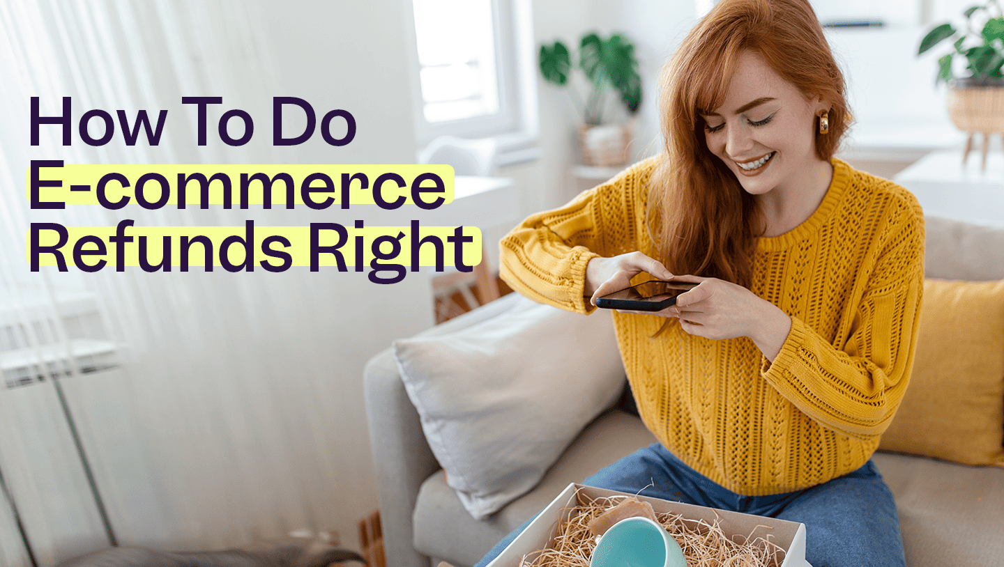 How To Do E-commerce Refunds Right - Brite Payments