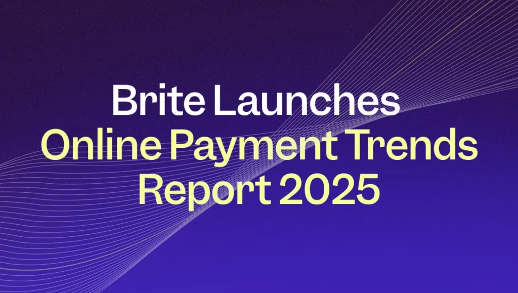 Brite Launches Online Payment Trends Report 2025